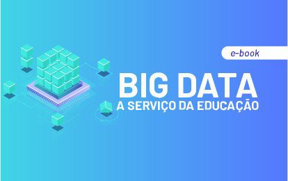 Big Data a serviço da educação