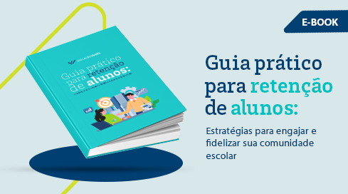 Guia prático para retenção de alunos: estratégias para engajar e fidelizar sua comunidade escolar
